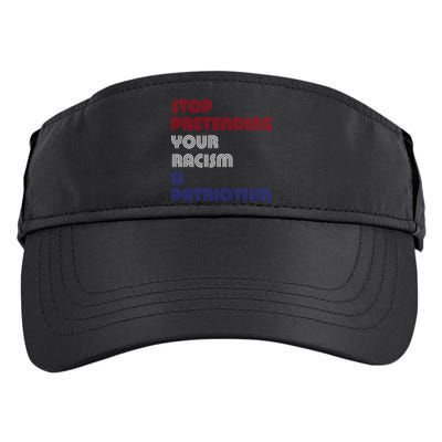 Stop Pretending Your Racism Is Patriotism Anti Trump Never Gift Adult Drive Performance Visor