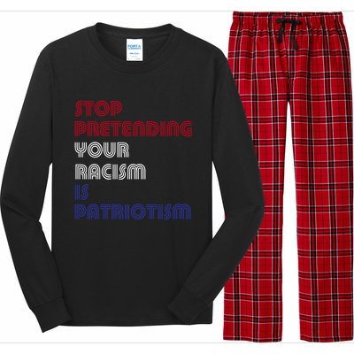 Stop Pretending Your Racism Is Patriotism Anti Trump Never Gift Long Sleeve Pajama Set