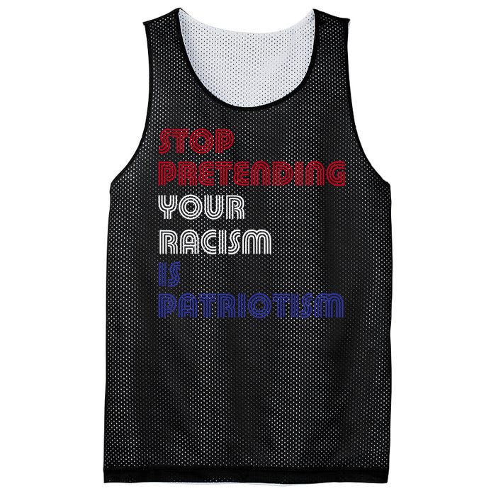 Stop Pretending Your Racism Is Patriotism Anti Trump Never Gift Mesh Reversible Basketball Jersey Tank