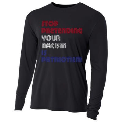 Stop Pretending Your Racism Is Patriotism Anti Trump Never Gift Cooling Performance Long Sleeve Crew