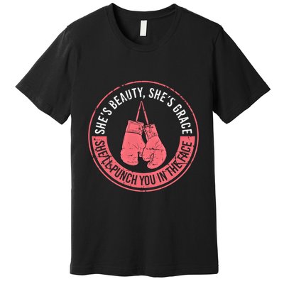 SheLl Punch You In The Face Boxing Kickboxing Boxing Gift Premium T-Shirt