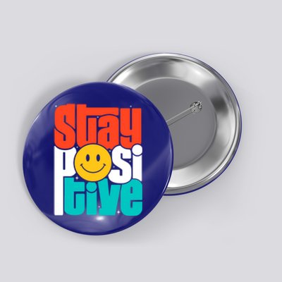 Stay Positive Yellow Smily Face Inspirational Quote Button