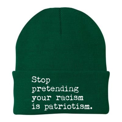 Stop Pretending Your Racism Is Patriotism Anti Racist Knit Cap Winter Beanie