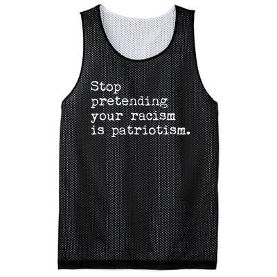 Stop Pretending Your Racism Is Patriotism Anti Racist Mesh Reversible Basketball Jersey Tank