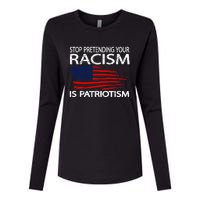 Stop Pretending Your Racism Is Patriotism Womens Cotton Relaxed Long Sleeve T-Shirt