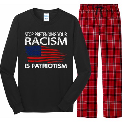 Stop Pretending Your Racism Is Patriotism Long Sleeve Pajama Set