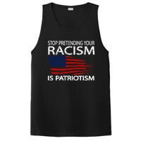 Stop Pretending Your Racism Is Patriotism PosiCharge Competitor Tank