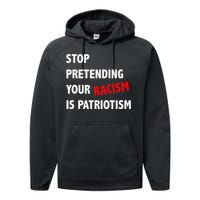 Stop Pretending Your Racism is Patriotism anti Trump Performance Fleece Hoodie