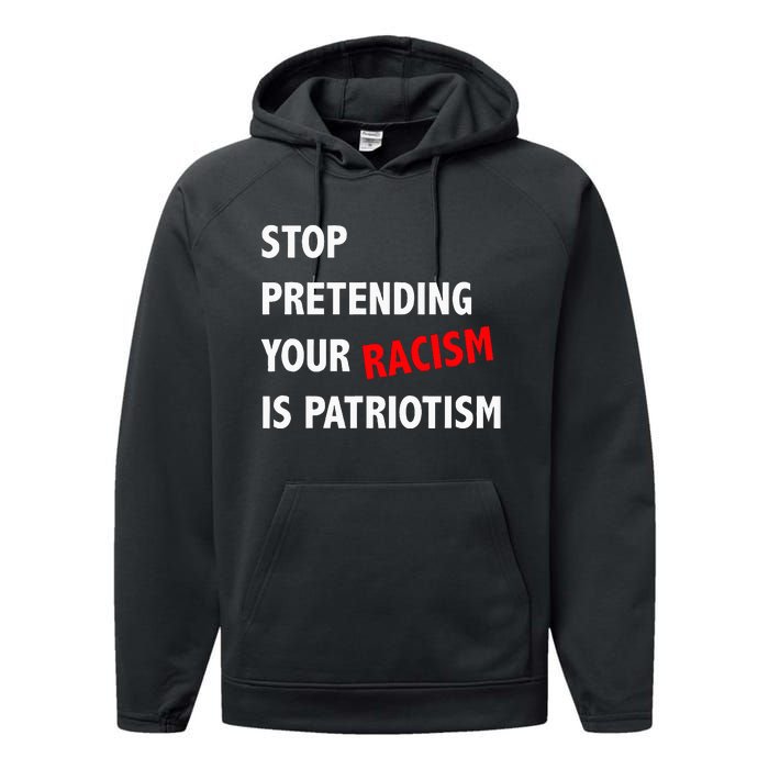 Stop Pretending Your Racism is Patriotism anti Trump Performance Fleece Hoodie