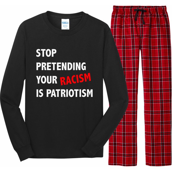 Stop Pretending Your Racism is Patriotism anti Trump Long Sleeve Pajama Set