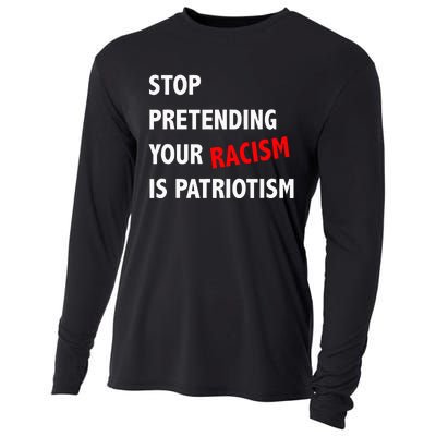 Stop Pretending Your Racism is Patriotism anti Trump Cooling Performance Long Sleeve Crew