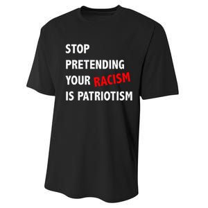 Stop Pretending Your Racism is Patriotism anti Trump Performance Sprint T-Shirt