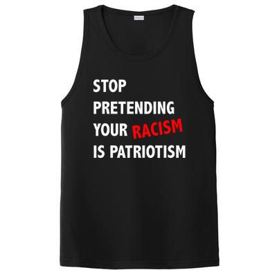 Stop Pretending Your Racism is Patriotism anti Trump PosiCharge Competitor Tank