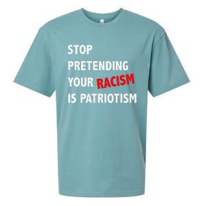 Stop Pretending Your Racism is Patriotism anti Trump Sueded Cloud Jersey T-Shirt