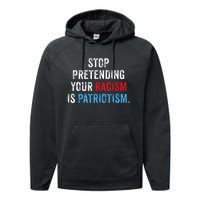 Stop Pretending Your Racism Is Patriotism Anti Trump Performance Fleece Hoodie