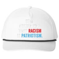 Stop Pretending Your Racism Is Patriotism Anti Trump Snapback Five-Panel Rope Hat