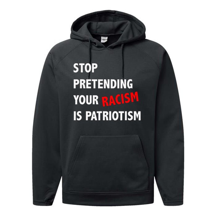 Stop Pretending Your Racism Is Patriotism Anti Trump Performance Fleece Hoodie