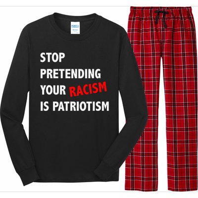 Stop Pretending Your Racism Is Patriotism Anti Trump Long Sleeve Pajama Set