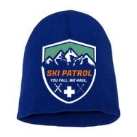 Ski Patrol You Fall We Haul Skier Assistance Skiing Apparel Meaningful Gift Short Acrylic Beanie