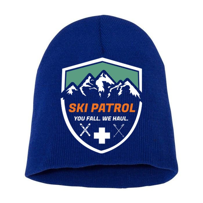 Ski Patrol You Fall We Haul Skier Assistance Skiing Apparel Meaningful Gift Short Acrylic Beanie