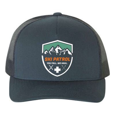 Ski Patrol You Fall We Haul Skier Assistance Skiing Apparel Meaningful Gift Yupoong Adult 5-Panel Trucker Hat