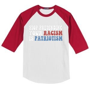 Stop Pretending Your Racism Is Patriotism Kids Colorblock Raglan Jersey