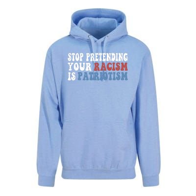 Stop Pretending Your Racism Is Patriotism Unisex Surf Hoodie