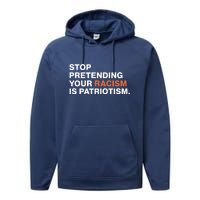 Stop Pretending Your Racism Is Patriotism Performance Fleece Hoodie