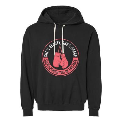 SheLl Punch You In The Face Boxing Kickboxing Boxing Gift Garment-Dyed Fleece Hoodie