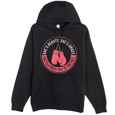 SheLl Punch You In The Face Boxing Kickboxing Boxing Gift Premium Pullover Hoodie