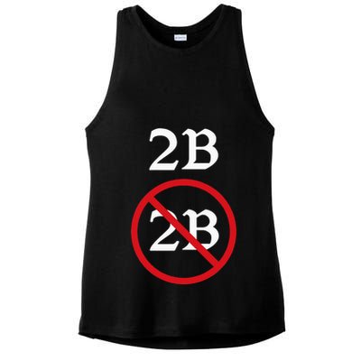 Shakespeare Quote 2b Or Not To Be Hamlet Ladies PosiCharge Tri-Blend Wicking Tank