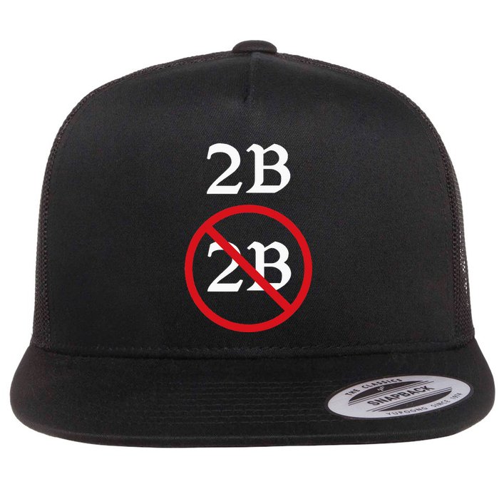 Shakespeare Quote 2b Or Not To Be Hamlet Flat Bill Trucker Hat