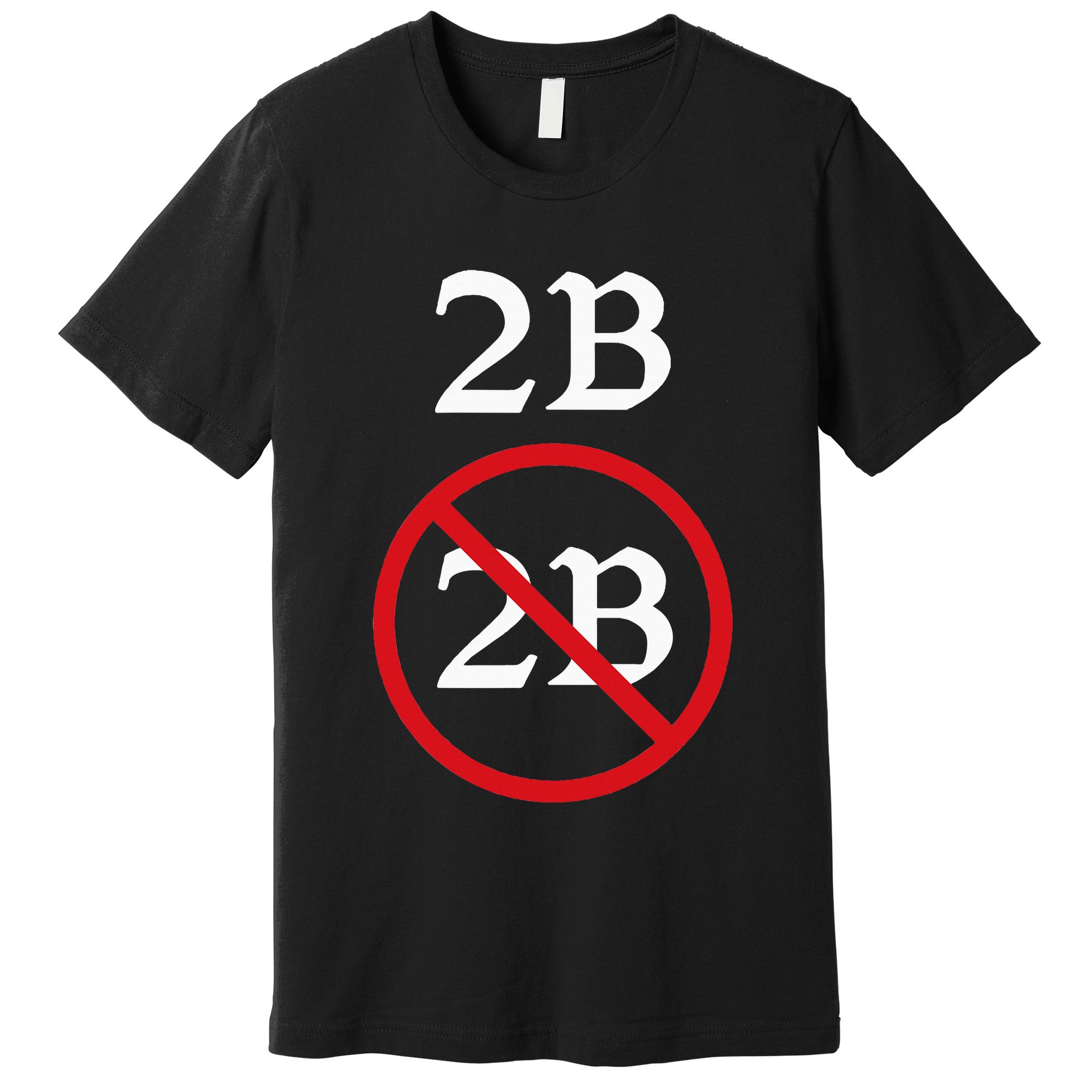 Shakespeare Quote 2b Or Not To Be Hamlet Premium T-Shirt