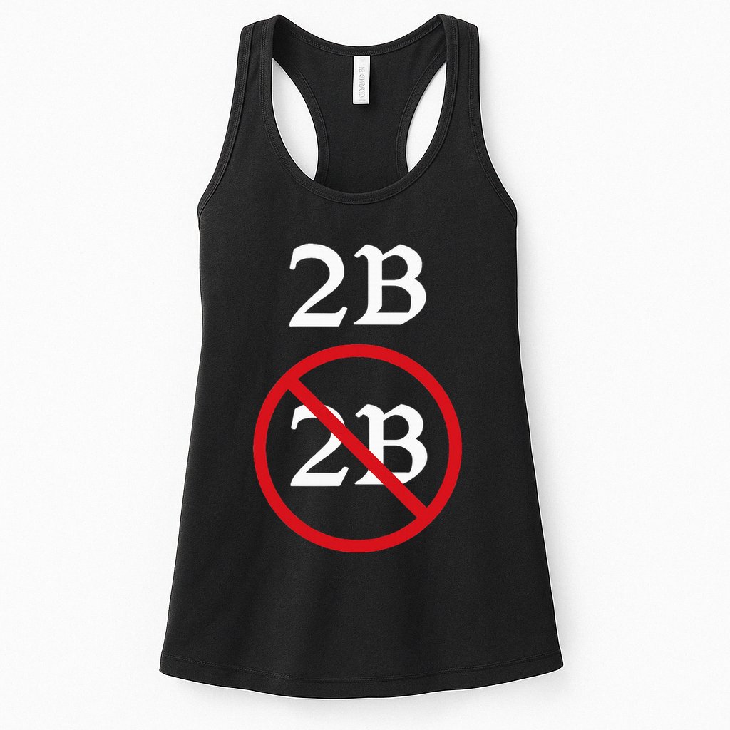 Shakespeare Quote 2b Or Not To Be Hamlet Womens Tank Top