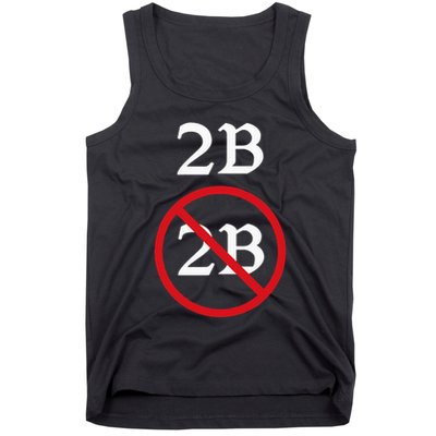 Shakespeare Quote 2b Or Not To Be Hamlet Tank Top