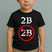 Shakespeare Quote 2b Or Not To Be Hamlet Toddler T-Shirt