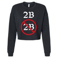 Shakespeare Quote 2b Or Not To Be Hamlet Cropped Pullover Crew