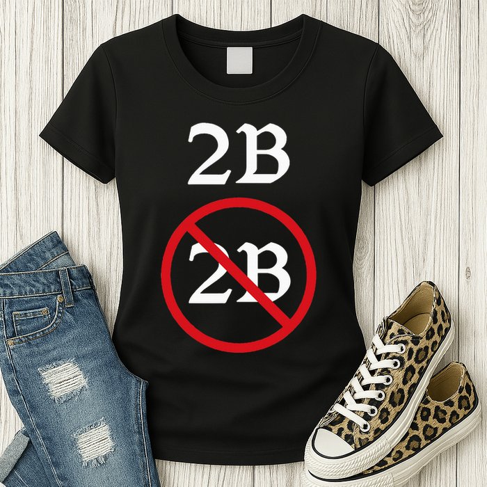 Shakespeare Quote 2b Or Not To Be Hamlet Womens T-Shirt