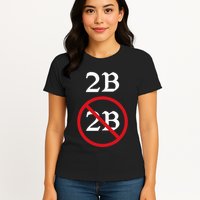 Shakespeare Quote 2b Or Not To Be Hamlet Womens T-Shirt