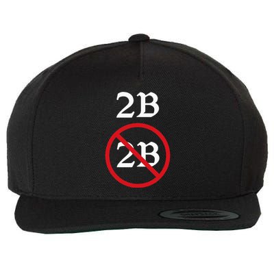 Shakespeare Quote 2b Or Not To Be Hamlet Wool Snapback Cap