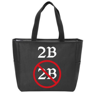 Shakespeare Quote 2b Or Not To Be Hamlet Zip Tote Bag