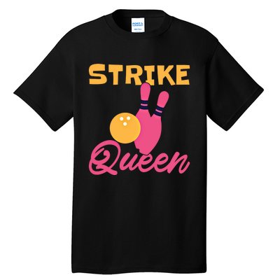 Strike Queen Bowling Team Bowler Gift Tall T-Shirt