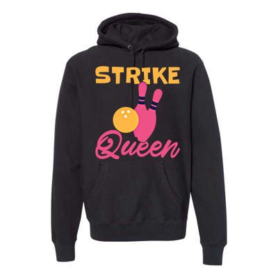 Strike Queen Bowling Team Bowler Gift Premium Hoodie