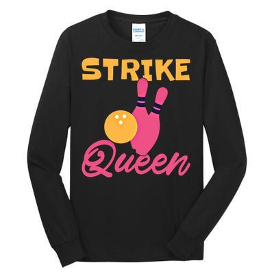 Strike Queen Bowling Team Bowler Gift Tall Long Sleeve T-Shirt