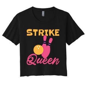 Strike Queen Bowling Team Bowler Gift Women's Crop Top Tee