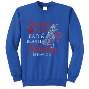 Scorpio Queen Bad Boujee Birthday Behavior High Heels Gift Sweatshirt