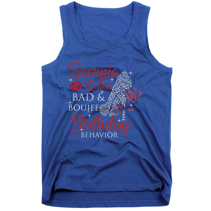 Scorpio Queen Bad Boujee Birthday Behavior High Heels Gift Tank Top