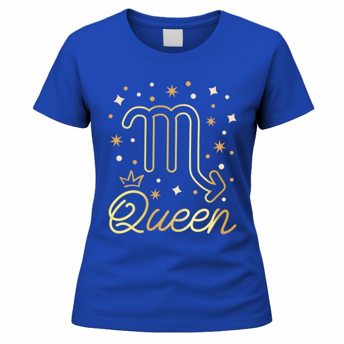 Scorpio Queen Born In October November Scorpio Birthday Gift Women's T-Shirt