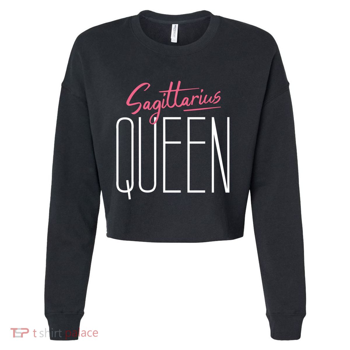 Sagittarius Queen / Classy Sagittarius Quote Design Gift Cropped Pullover Crew
