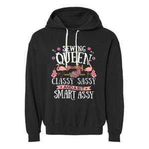 Sewing Queen Classy Sassy And A Bit Smart Assy Sewer Garment-Dyed Fleece Hoodie